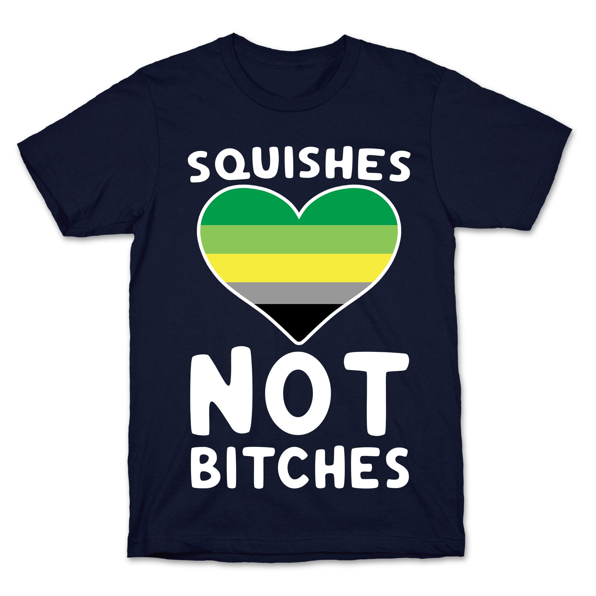 Squishes Not Bitches T-Shirt